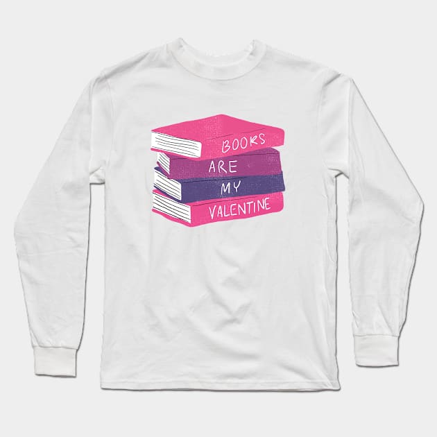 Books are my valentine Long Sleeve T-Shirt by stu-dio-art